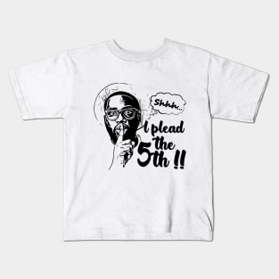 Plead the 5th Kids T-Shirt